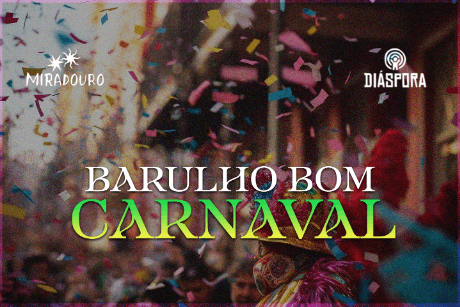 Barulho Bom no Carnaval