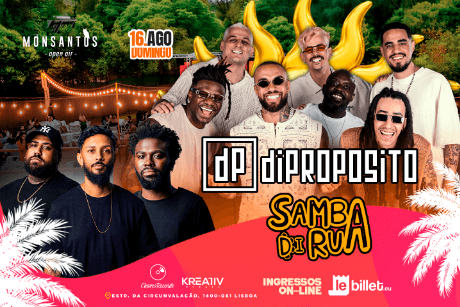 DIPROPÓSITO & SAMBA DI RUA MONSANTOS OPEN AIR