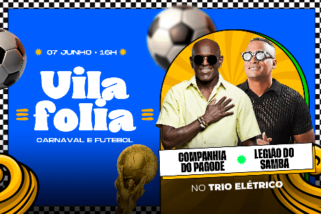 Vila Cup & Folia: Futebol & Carnaval do BRASIL!