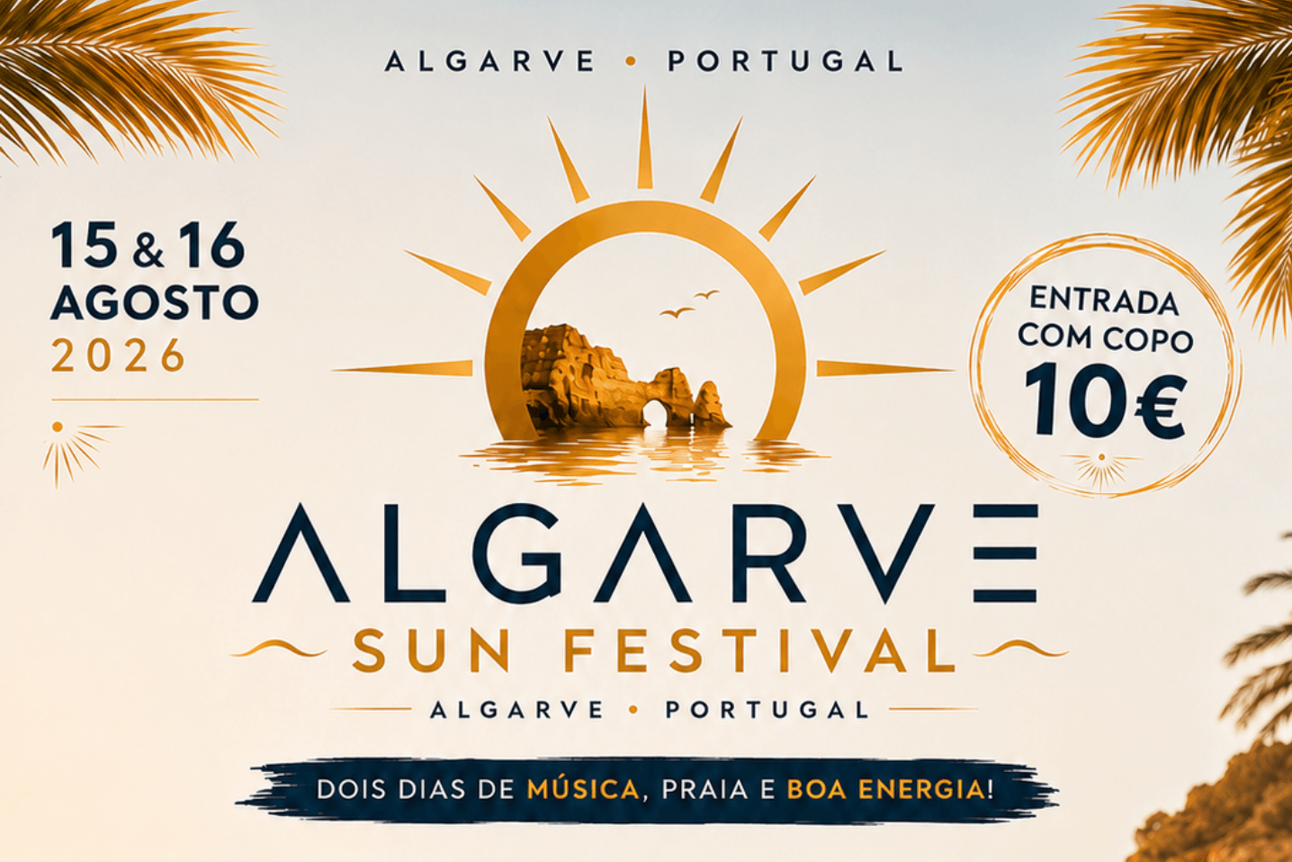 SUN FESTIVAL - ALGARVE Dois dias de MUSICA, PRAIA e BOA ENERGIA
