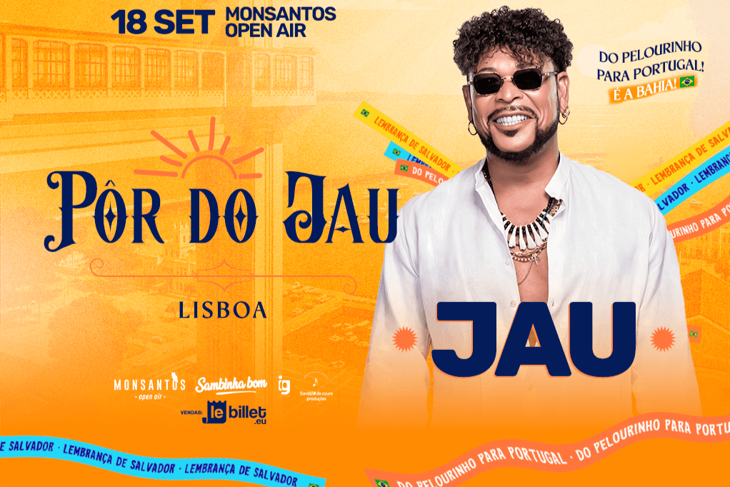 PÔR DO JAU Do Pelourinho para Portugal, É a Bahia!