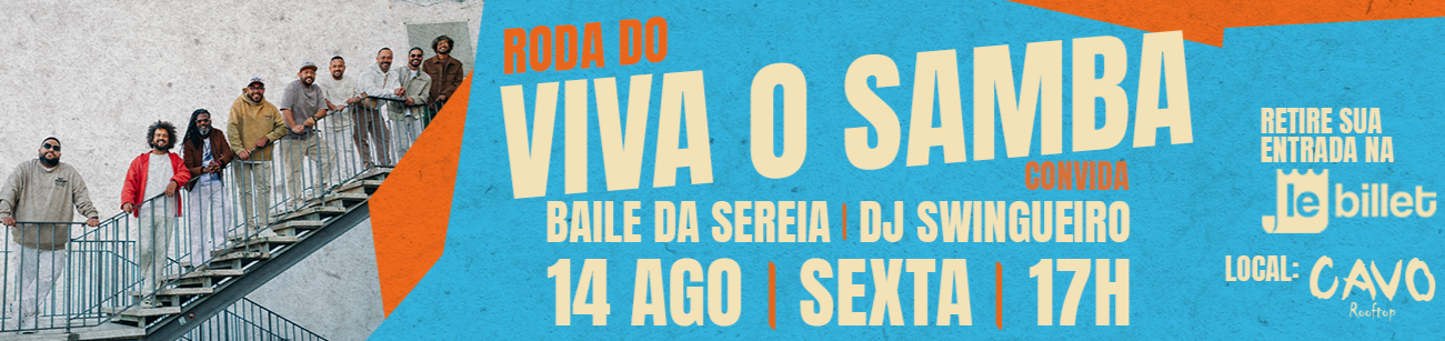 Roda do Viva o Samba Convida Baile da Sereia e Dj Swingueiro