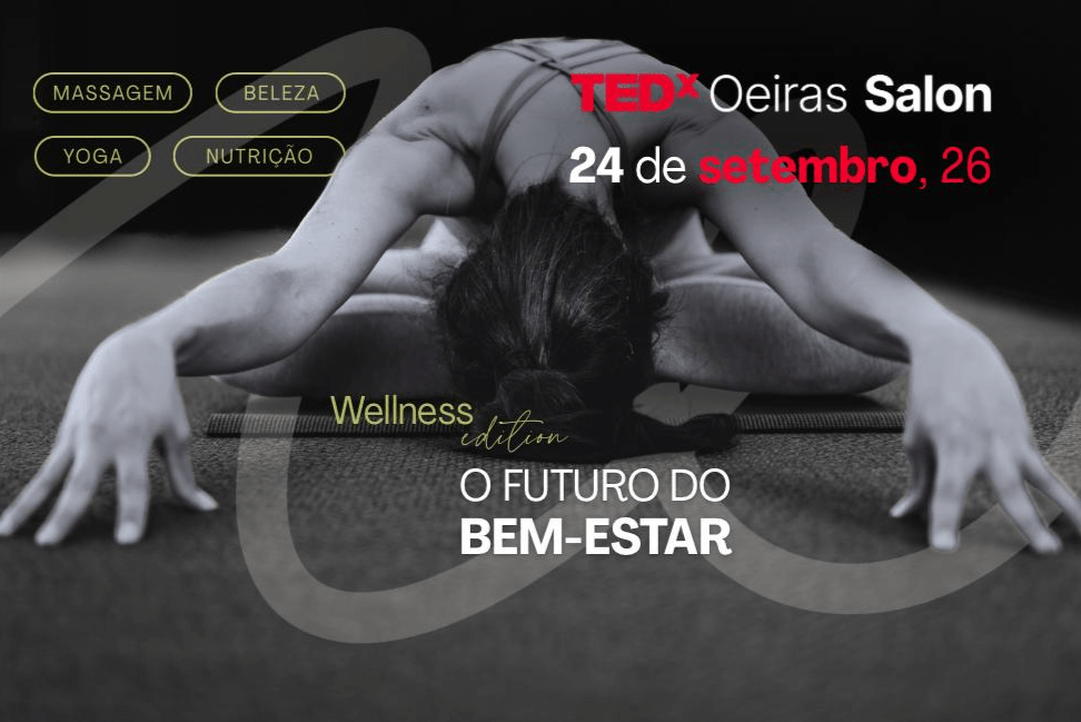 TEDx Oeiras Salon O futuro do Bem-Estar