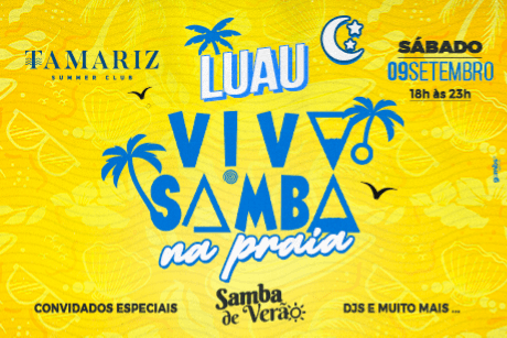 Luau Viva o Samba na Praia - Samba de Verão- Na praia do Tamariz
