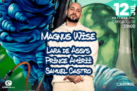 MAGNUS WISE + LARA DE ASSYS + PRINCE AMIRII + SAMUEL CASTRO 